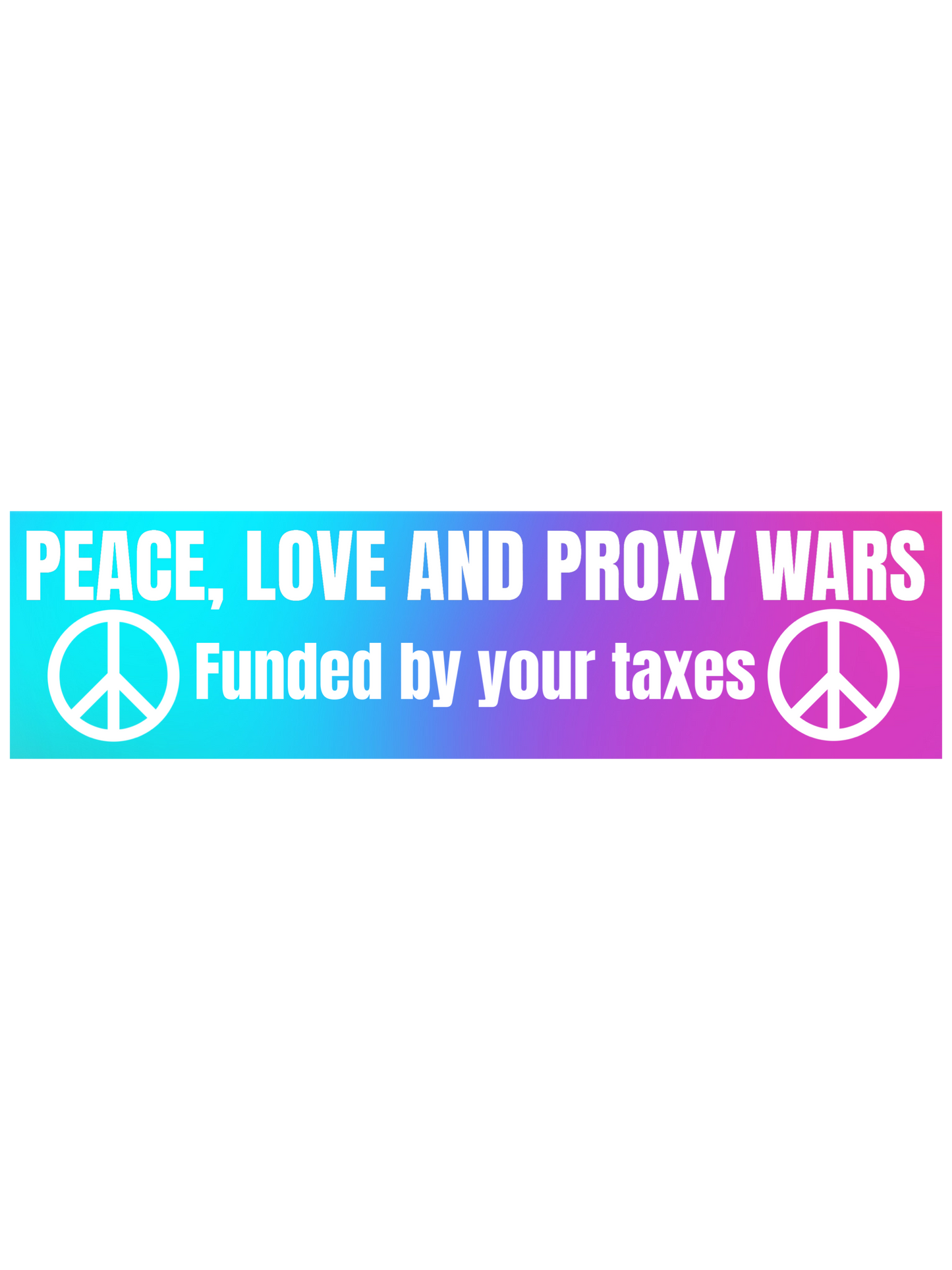 Peace love and proxy wars