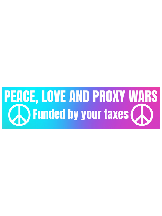 Peace love and proxy wars